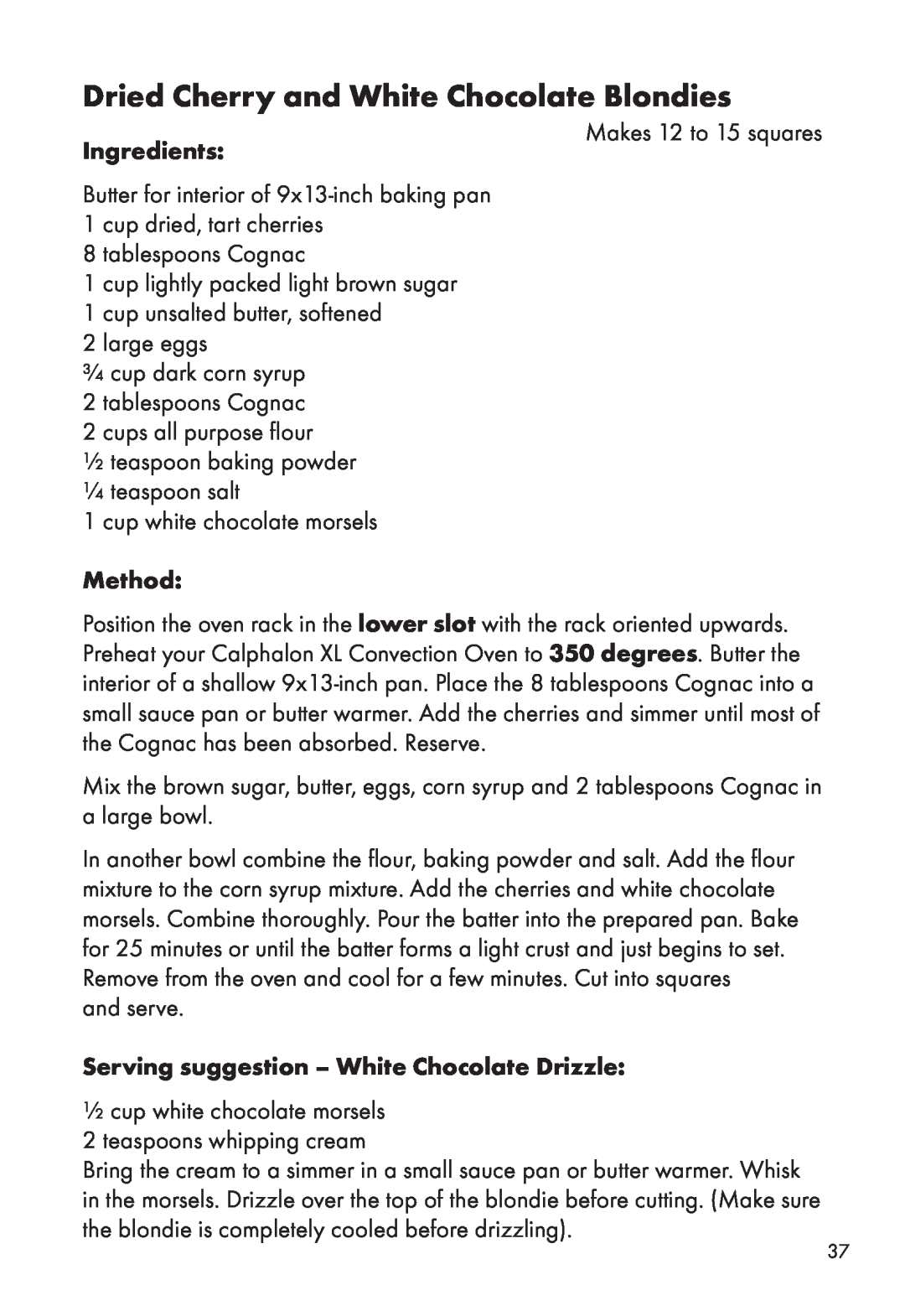 Calphalon HE700CO Dried Cherry and White Chocolate Blondies, Serving suggestion - White Chocolate Drizzle, Ingredients 