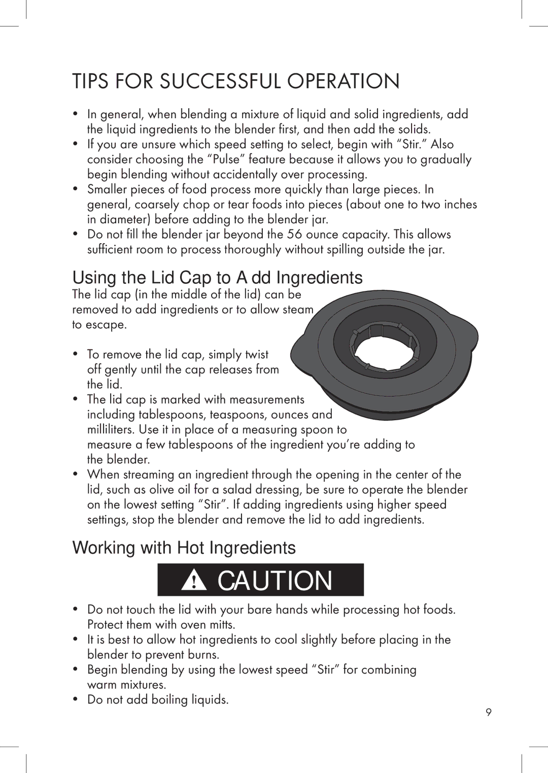 Calphalon 1832449 manual Tips for Successful Operation, Using the Lid Cap to Add Ingredients, Working with Hot Ingredients 