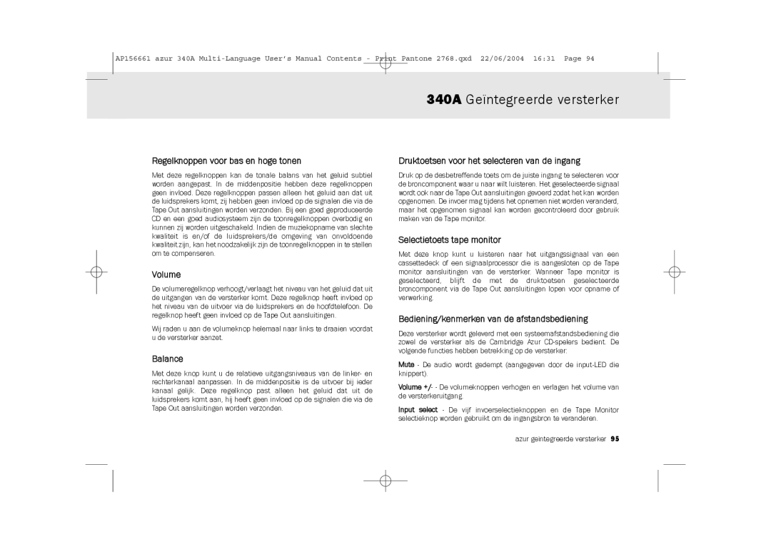 Cambridge Audio 340A user manual Regelknoppen voor bas en hoge tonen, Druktoetsen voor het selecteren van de ingang 