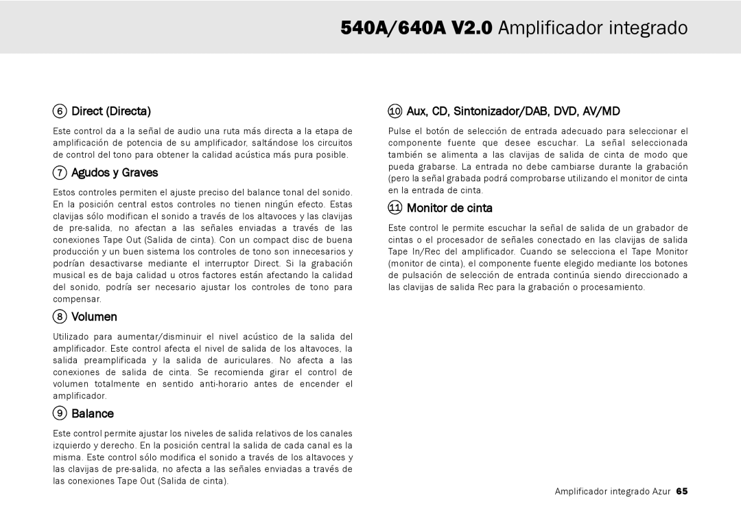 Cambridge Audio 640A Direct Directa, Agudos y Graves, Volumen, 10 Aux, CD, Sintonizador/DAB, DVD, AV/MD, Monitor de cinta 