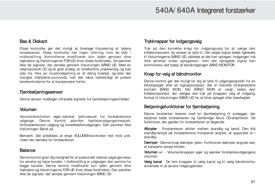 Cambridge Audio 540A Bas & Diskant, Fjernbetjeningssensor, Trykknapper for indgangsvalg, Knap for valg af båndmonitor 