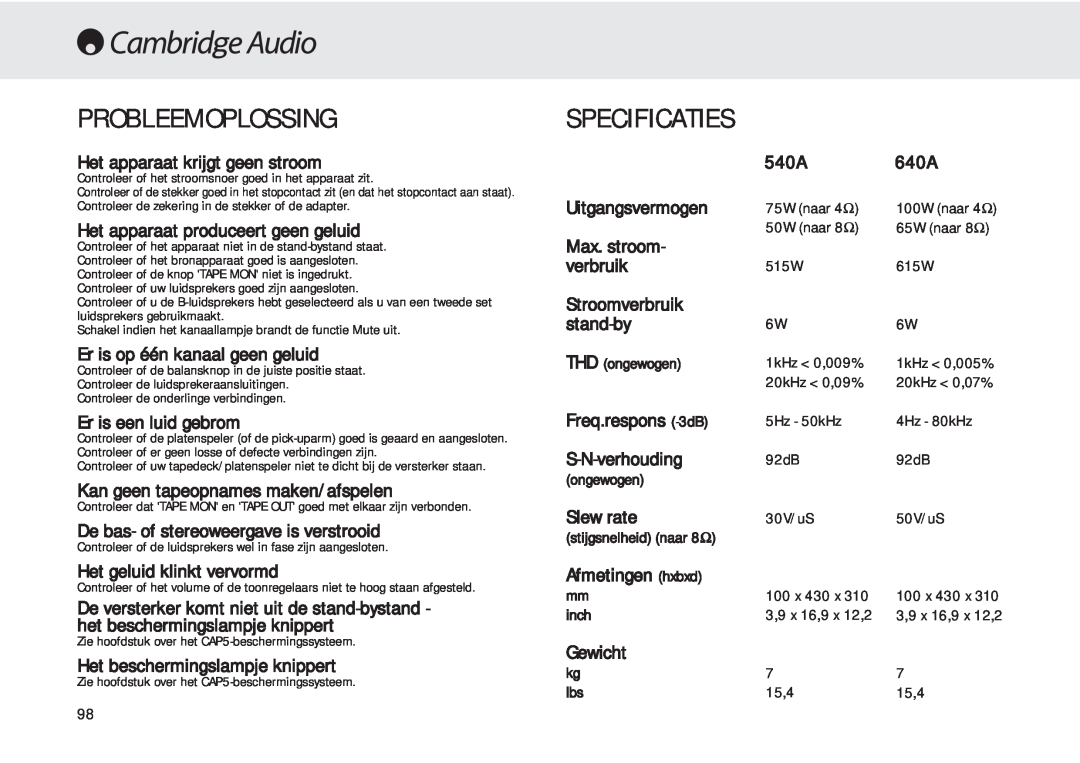 Cambridge Audio 540A Probleemoplossing, Specificaties, Het apparaat krijgt geen stroom, Er is op één kanaal geen geluid 