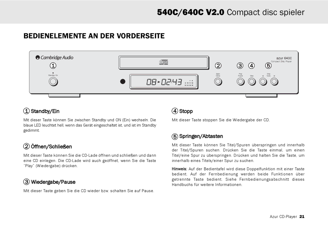 Cambridge Audio 640C V2.0, 540C Bedienelemente AN DER Vorderseite, Standby/Ein, Öffnen/Schließen, Wiedergabe/Pause 