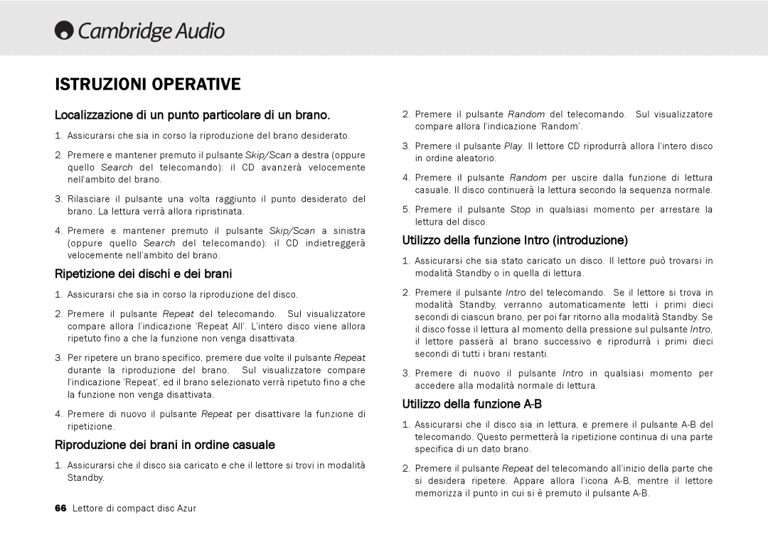 Cambridge Audio 540C, 640C V2.0 Localizzazione di un punto particolare di un brano, Ripetizione dei dischi e dei brani 