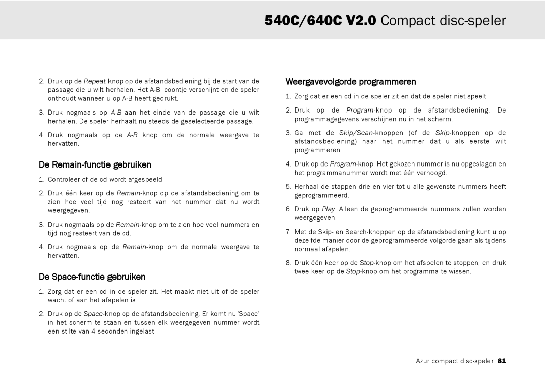 Cambridge Audio 640C V2.0, 540C De Remain-functie gebruiken, De Space-functie gebruiken, Weergavevolgorde programmeren 