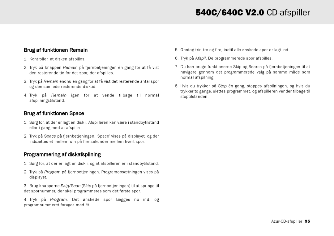 Cambridge Audio 640C V2.0, 540C Brug af funktionen Remain, Brug af funktionen Space, Programmering af diskafspilning 