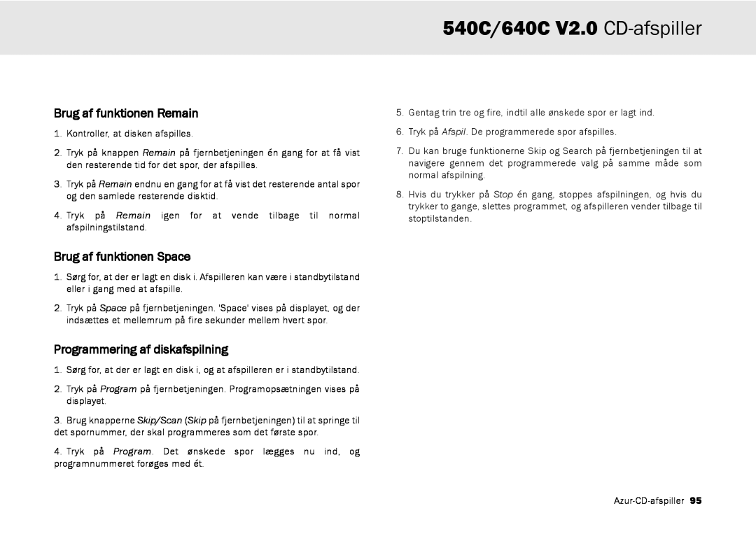 Cambridge Audio user manual 540C/640C V2.0 CD-afspiller, Brug af funktionen Remain, Brug af funktionen Space 