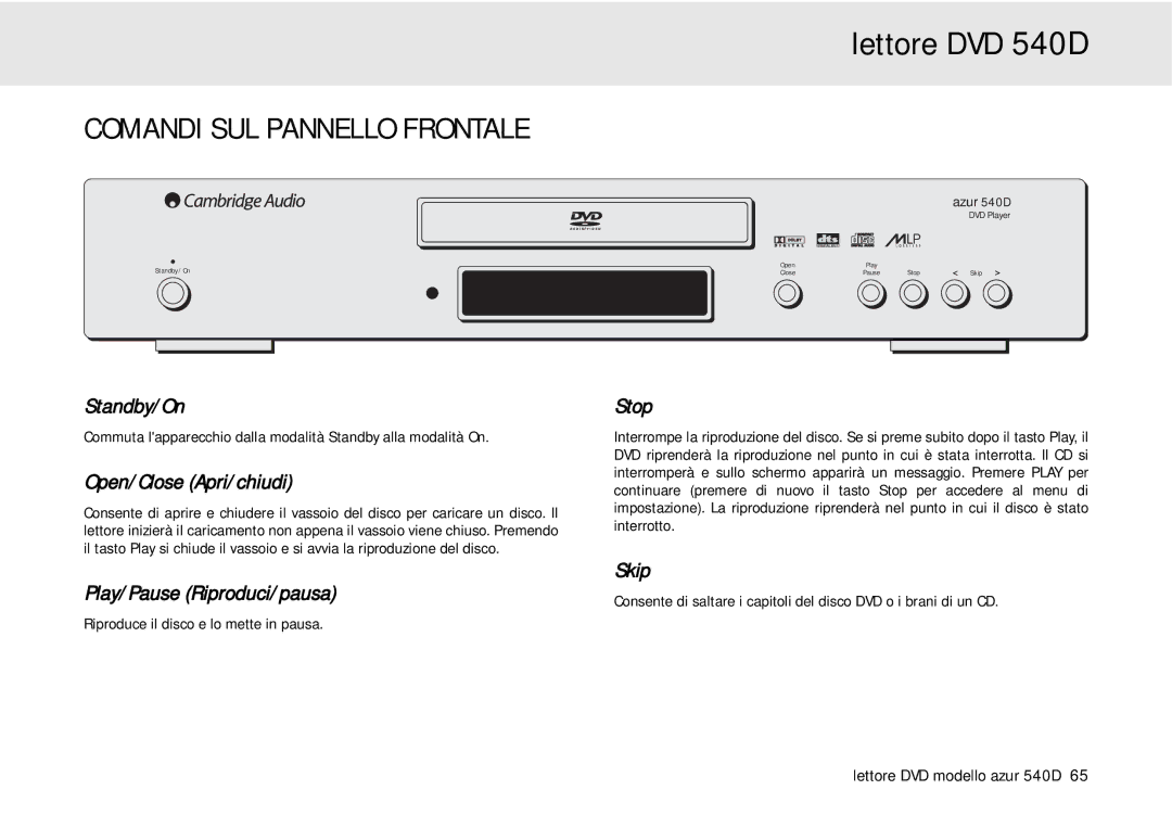 Cambridge Audio 540D user manual Comandi SUL Pannello Frontale, Open/Close Apri/chiudi, Play/Pause Riproduci/pausa 