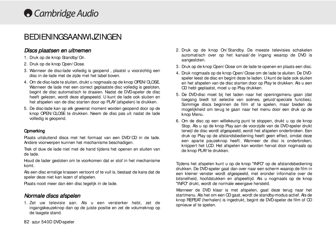 Cambridge Audio 540D user manual Bedieningsaanwijzingen, Discs plaatsen en uitnemen, Normale discs afspelen, Opmerking 