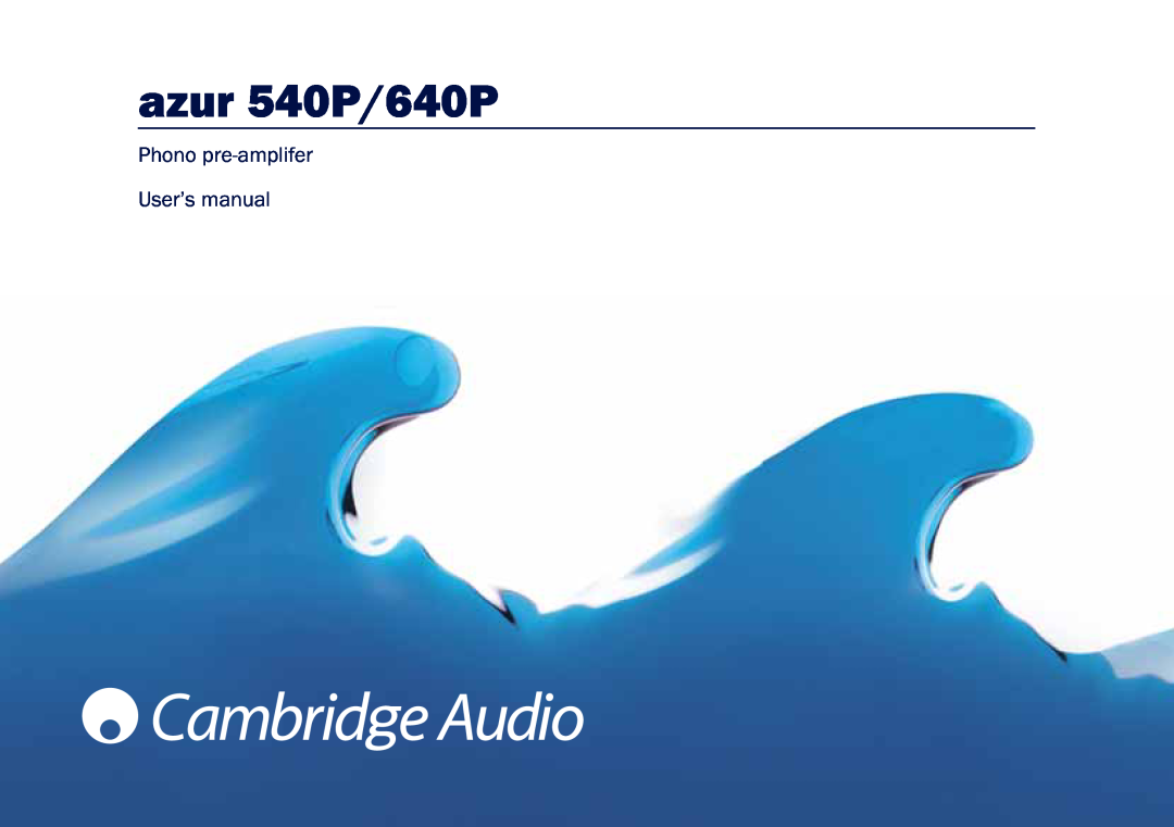 Cambridge Audio user manual azur 540P/640P 