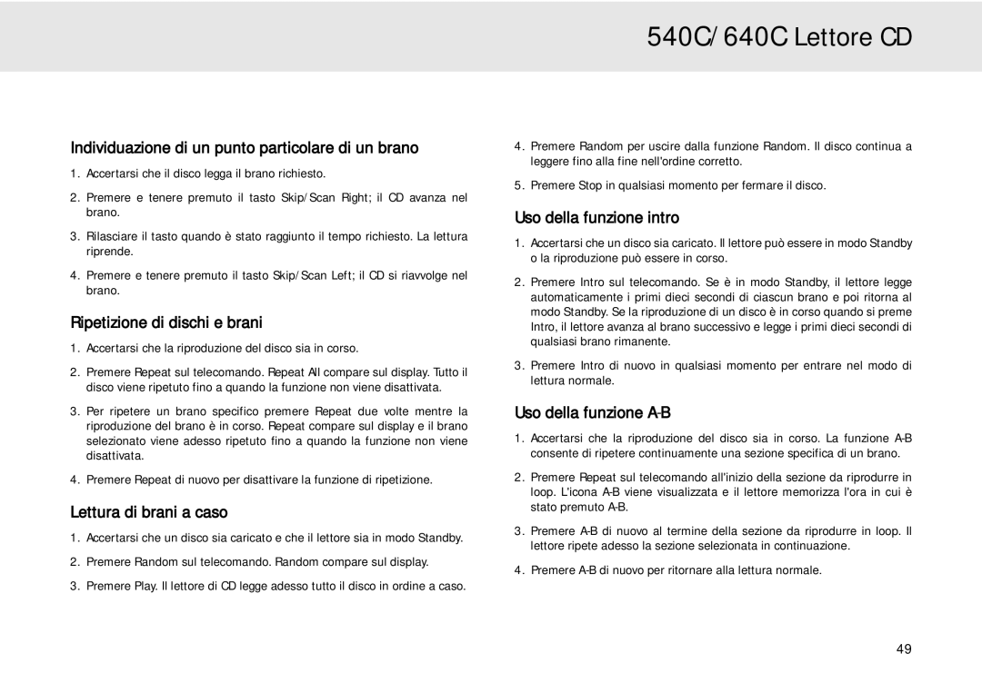 Cambridge Audio 640C user manual Individuazione di un punto particolare di un brano, Ripetizione di dischi e brani 