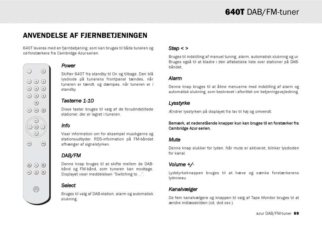 Cambridge Audio 640T user manual Anvendelse AF Fjernbetjeningen, Tasterne, Lysstyrke, Kanalvælger 