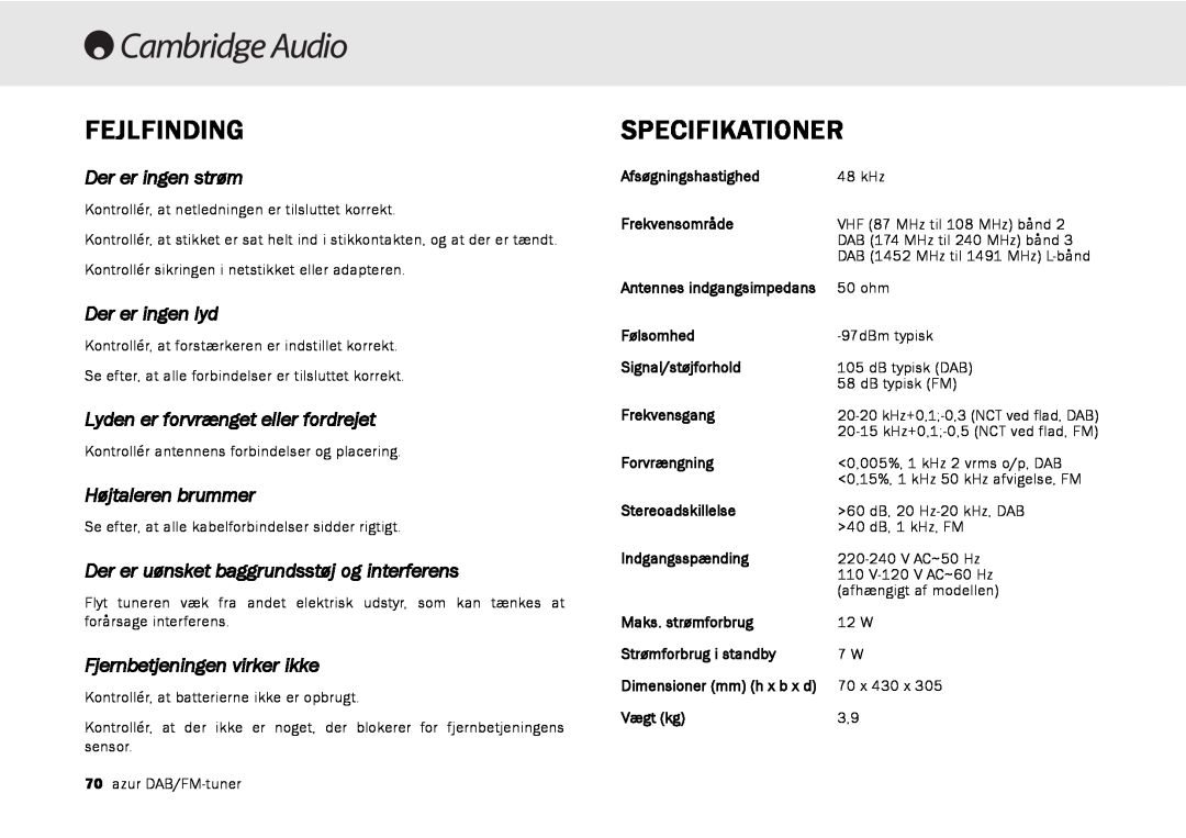 Cambridge Audio 640T user manual Fejlfinding, Specifikationer, Der er ingen strøm, Der er ingen lyd, Højtaleren brummer 
