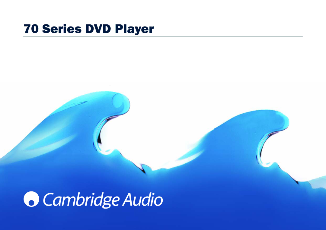 Cambridge Audio 70 manual Series DVD Player 