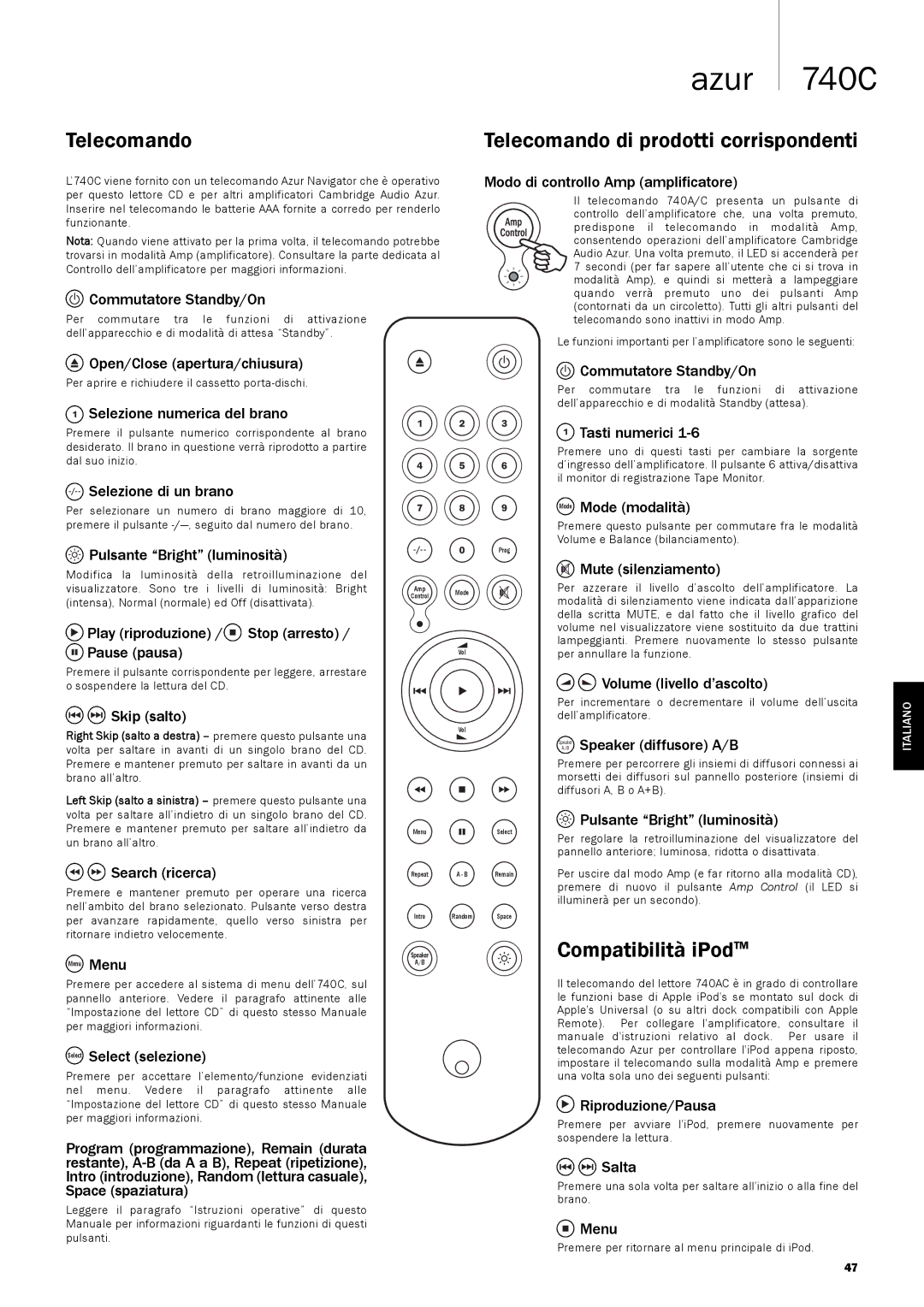 Cambridge Audio 740C user manual Telecomando di prodotti corrispondenti, Compatibilità iPodTM 