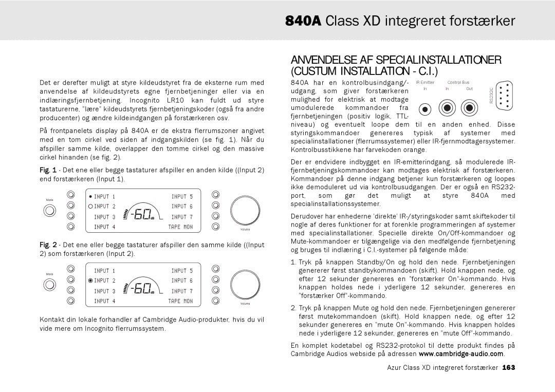 Cambridge Audio azur 840A user manual Anvendelse AF Specialinstallationer Custum Installation C.I 