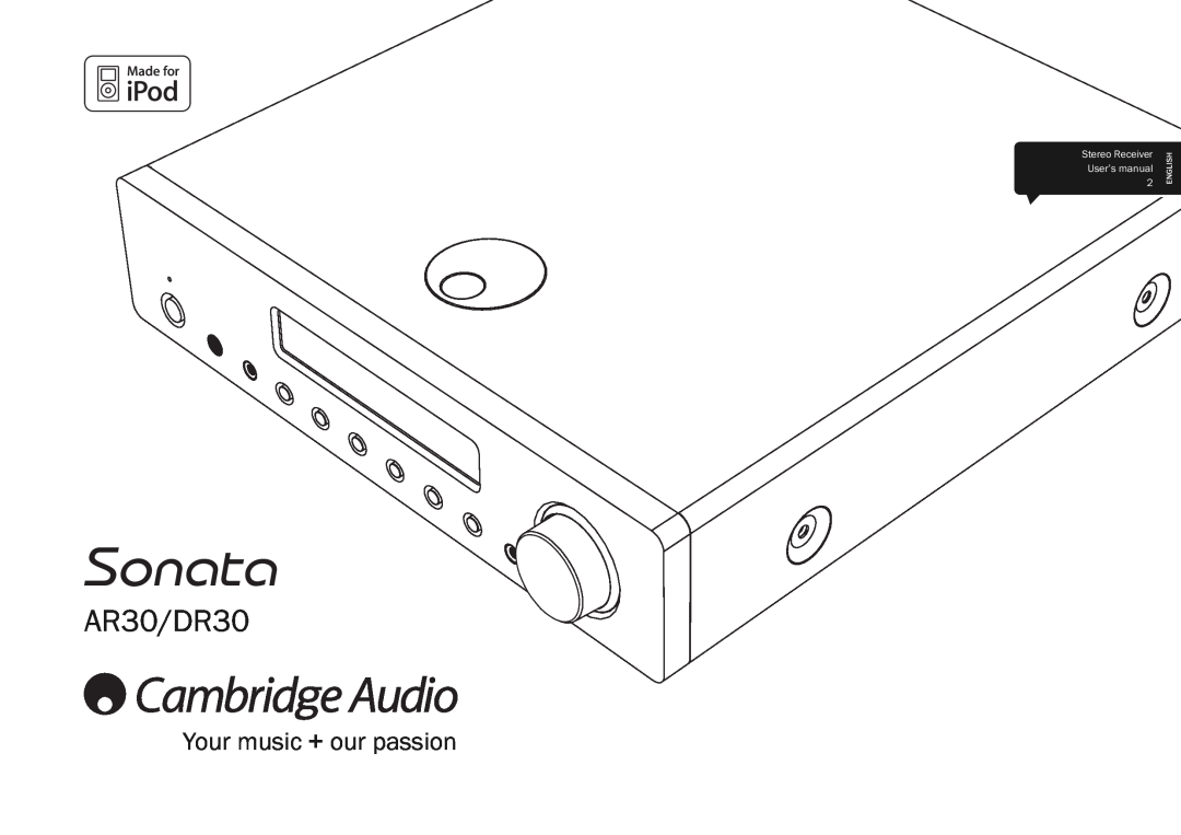 Cambridge Audio user manual Your music + our passion, AR30/DR30, Stereo Receiver User’s manual, English 