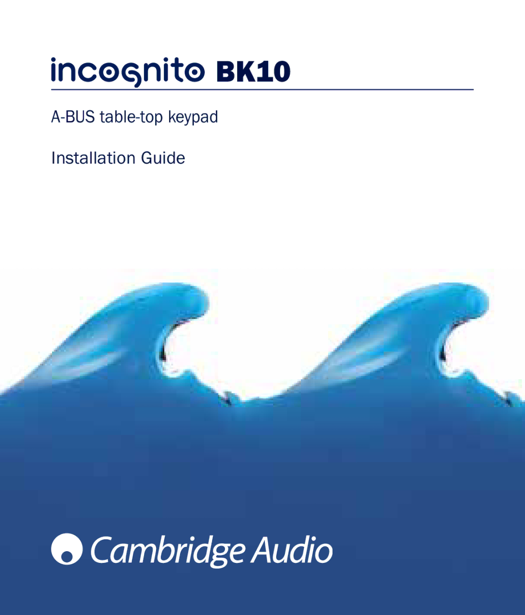 Cambridge Audio Incognito BK10 manual 