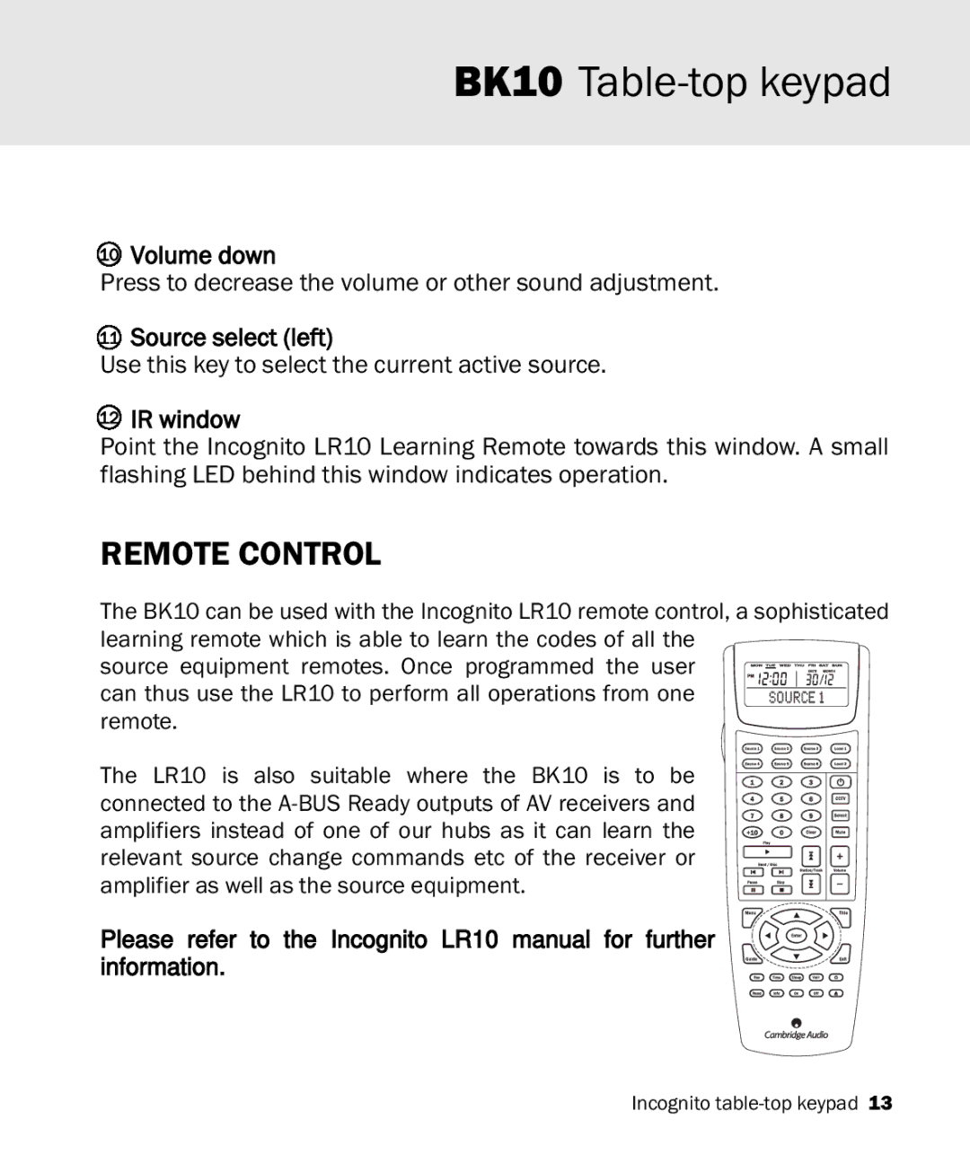 Cambridge Audio Incognito BK10 manual Remote Control, IR window 