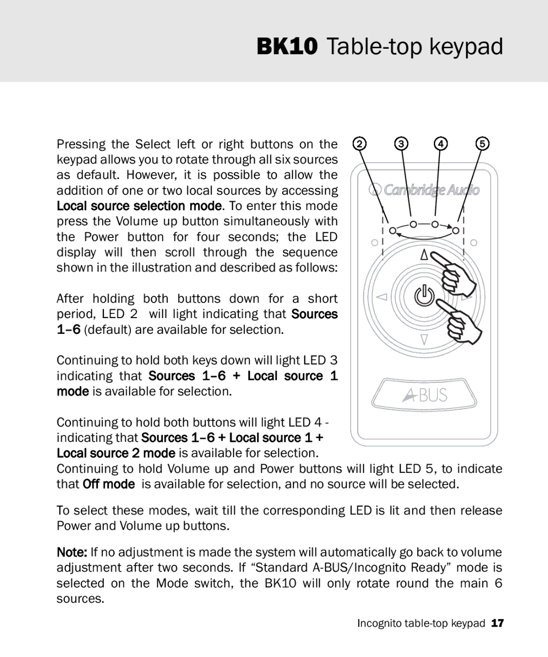 Cambridge Audio Incognito BK10 manual Local source selection mode. To enter this mode 