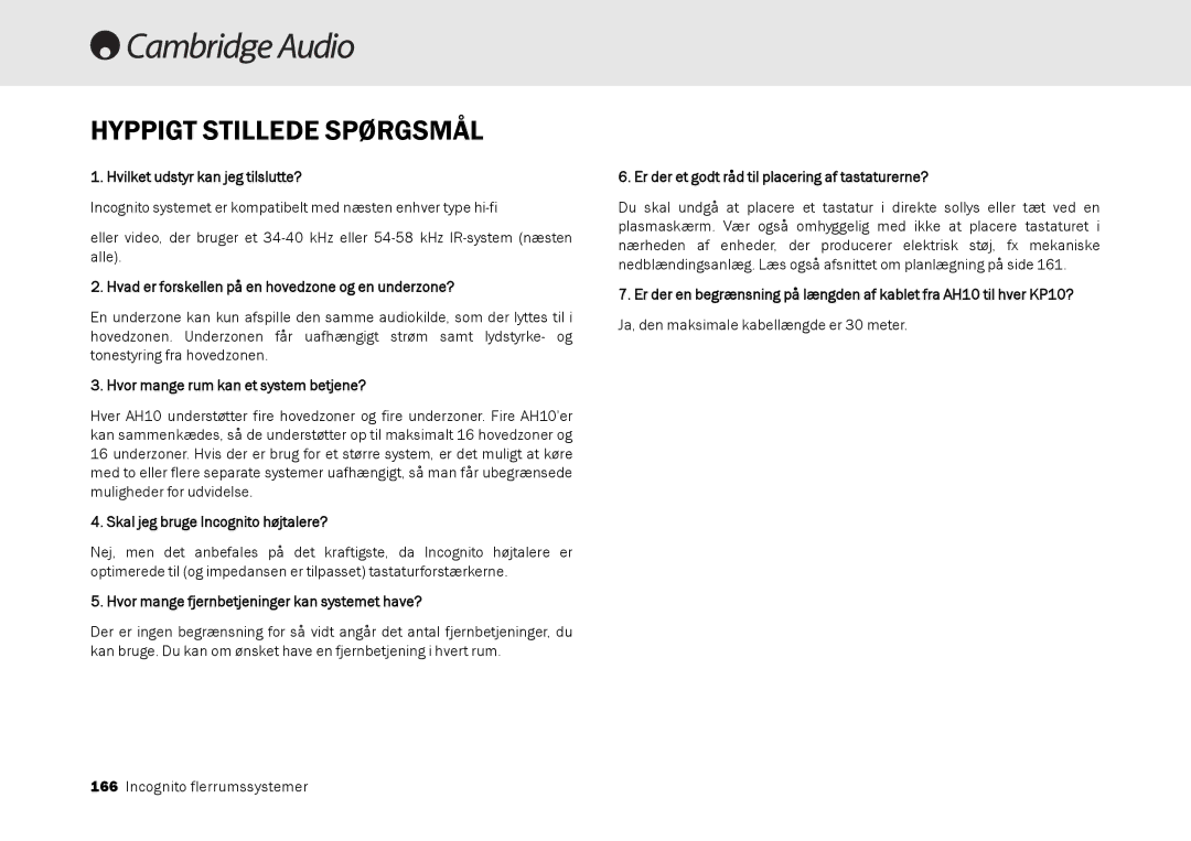 Cambridge Audio Multi-room speaker system manual Hyppigt Stillede Spørgsmål, Hvilket udstyr kan jeg tilslutte? 