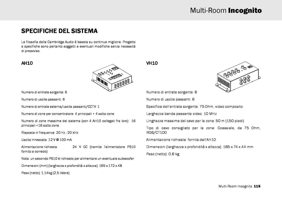 Cambridge Audio Multi-room speaker system manual Specifiche Del Sistema, Multi-Room Incognito, AH10, VH10 