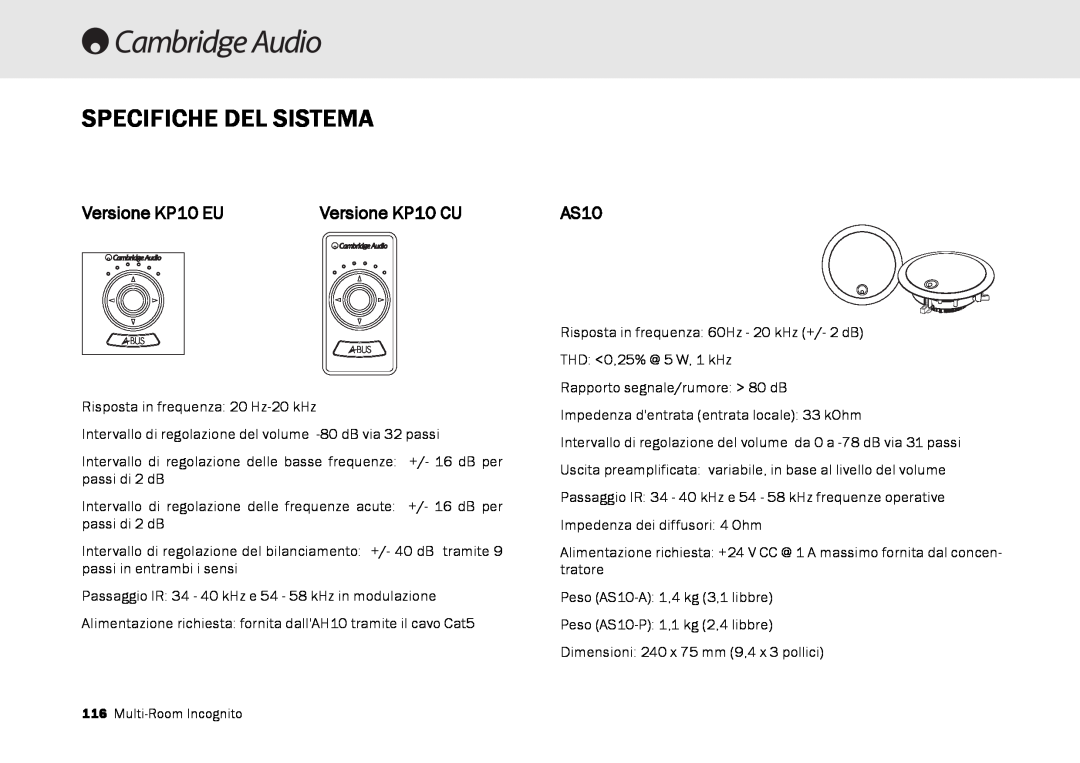 Cambridge Audio Multi-room speaker system manual Versione KP10 EU, Versione KP10 CU, Specifiche Del Sistema, AS10 