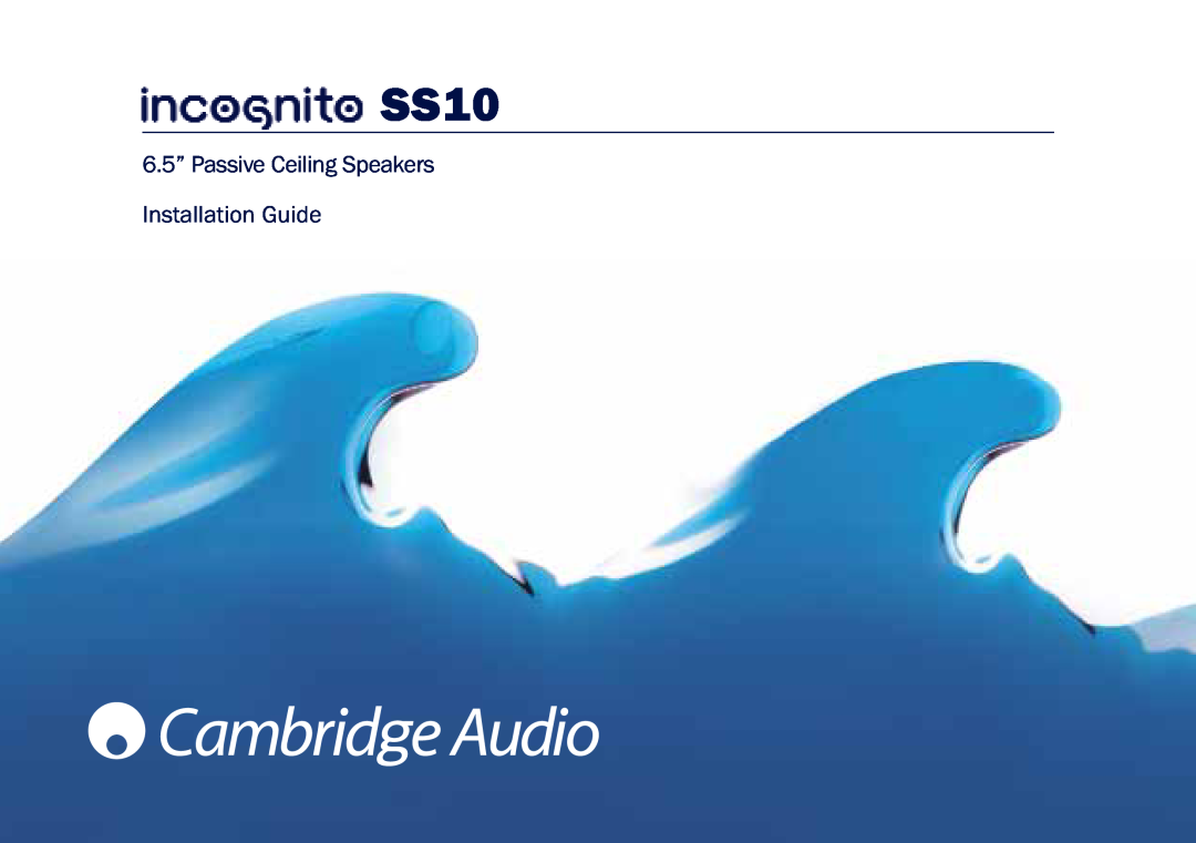 Cambridge Audio SS10 manual 6.5” Passive Ceiling Speakers Installation Guide 