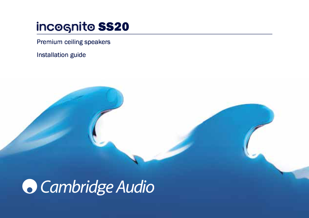 Cambridge Audio SS20 manual Premium ceiling speakers Installation guide 