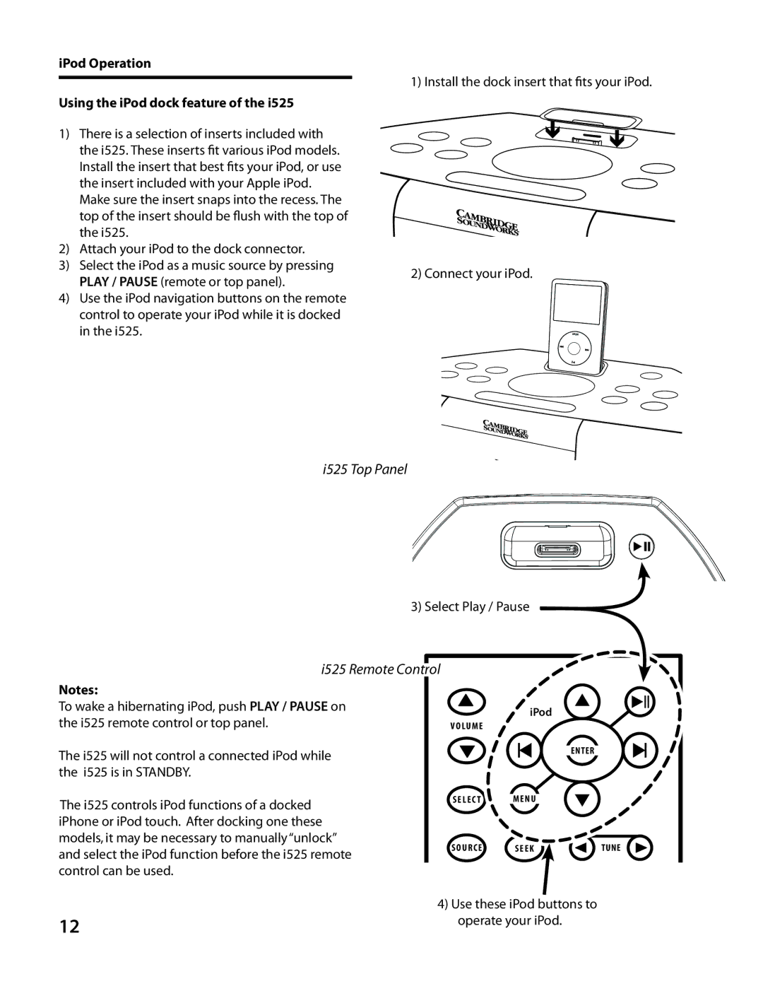 Cambridge SoundWorks user manual I525 Remote Control, IPod Operation Using the iPod dock feature 