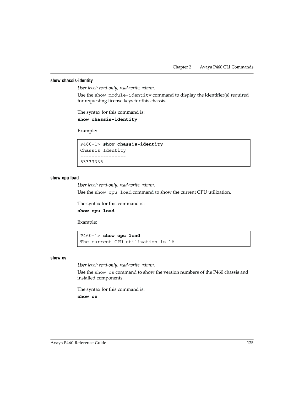 Cambridge SoundWorks Show chassis-identity, P460-1show chassis-identity, Show cpu load, P460-1show cpu load, Show cs 