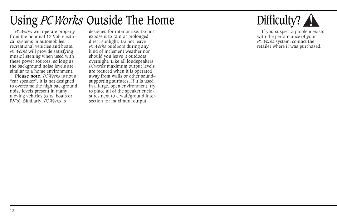 Cambridge SoundWorks PCWorks Speaker System operating instructions Using PCWorks Outside The Home Difficulty? 