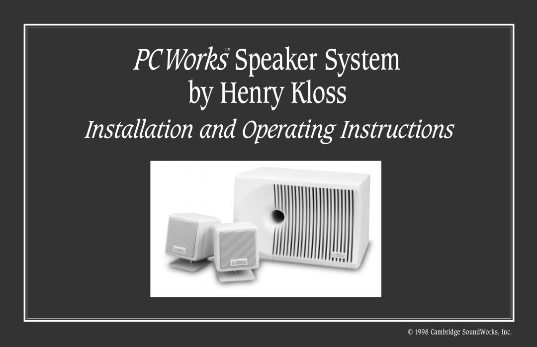 Cambridge SoundWorks PCWorks Speaker System operating instructions Cambridge SoundWorks, Inc 