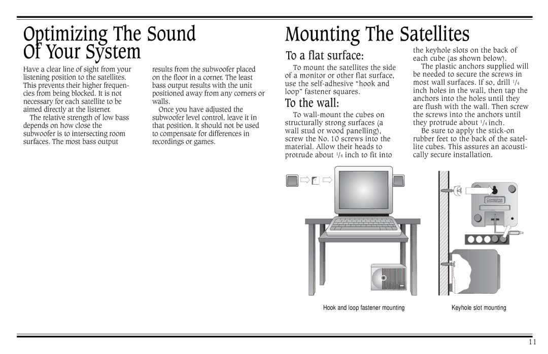 Cambridge SoundWorks PCWorks Optimizing The Sound Mounting The Satellites Your System, To a flat surface, To the wall 