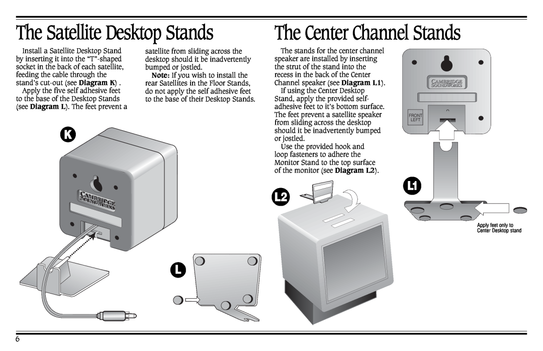 Cambridge SoundWorks Speaker System manual The Satellite Desktop Stands, The Center Channel Stands, L1 L2 