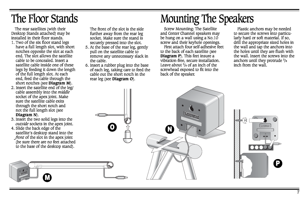 Cambridge SoundWorks Speaker System manual The Floor Stands, Mounting The Speakers, outside sockets in the apex joint 