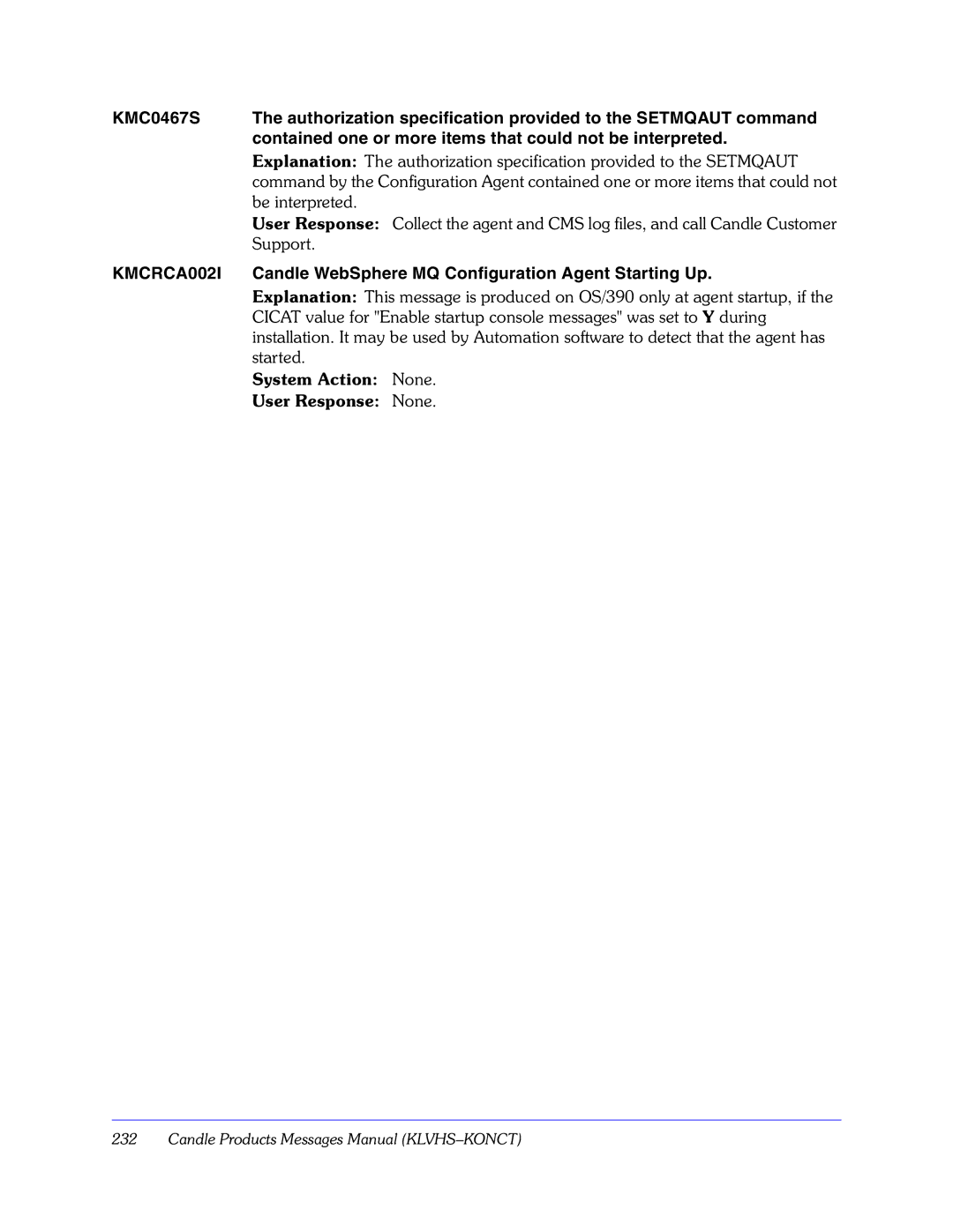 Candle GC32-9172-00 manual Be interpreted, KMCRCA002I, Candle WebSphere MQ Configuration Agent Starting Up 