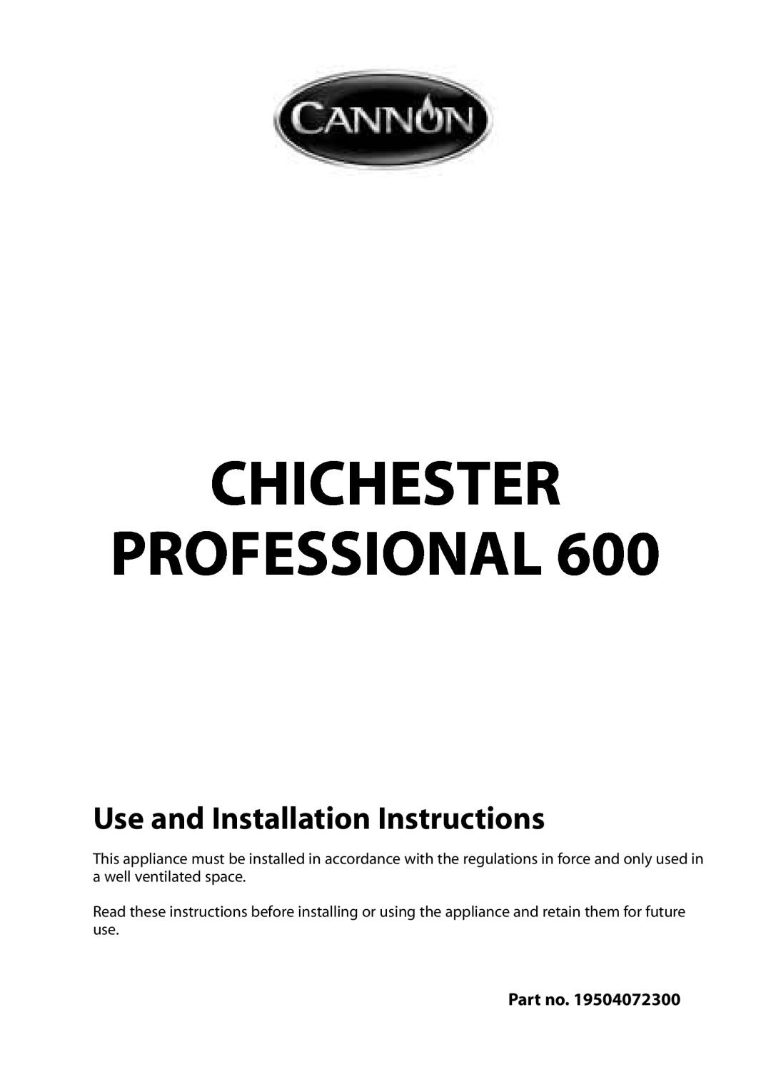 Cannon 10574G, 10573G, 10578G, 10572G installation instructions Use and Installation Instructions, Chichester Professional 