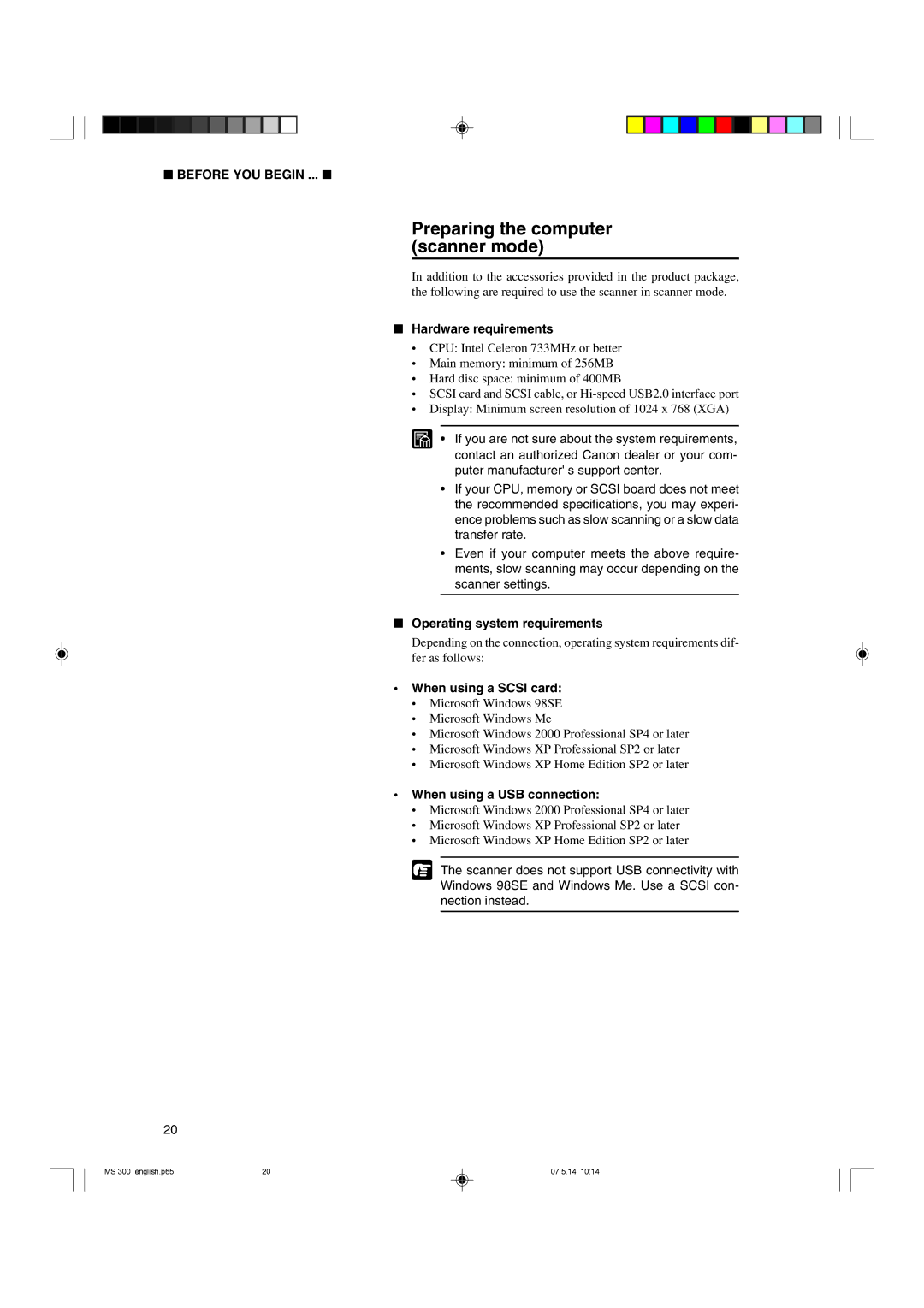 Cannon 300II Hardware requirements, Operating system requirements, When using a Scsi card, When using a USB connection 