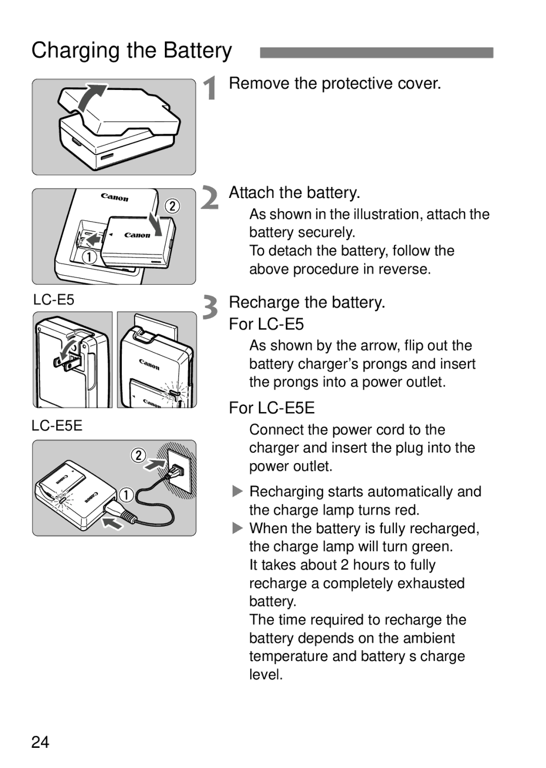 Cannon 500D Charging the Battery, Remove the protective cover Attach the battery, Recharge the battery. For LC-E5 