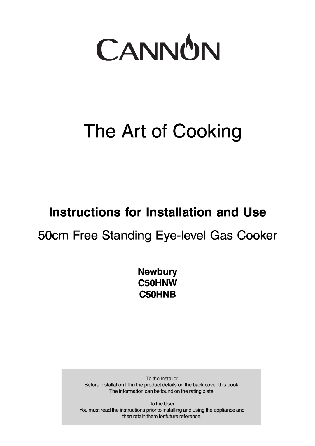 Cannon manual Newbury C50HNW C50HNB, The Art of Cooking, Instructions for Installation and Use 