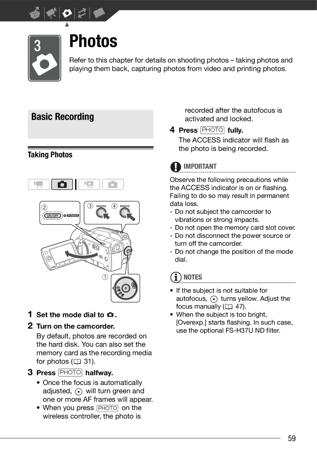 Cannon HG20 instruction manual Taking Photos, Press Photo halfway, Once the focus is automatically, Press Photo fully 