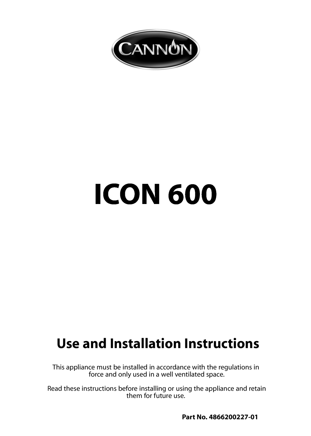 Cannon 10410G, ICON 600 installation instructions Icon, Use and Installation Instructions 