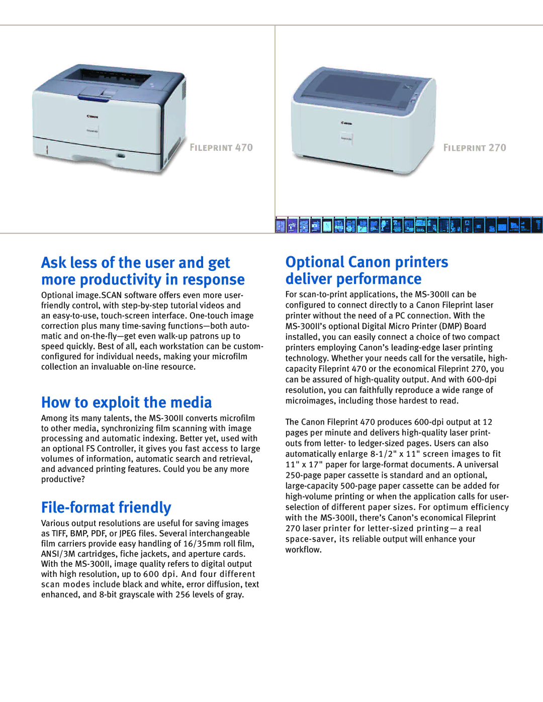 Cannon MS-300 How to exploit the media, File-format friendly, Ask less of the user and get more productivity in response 