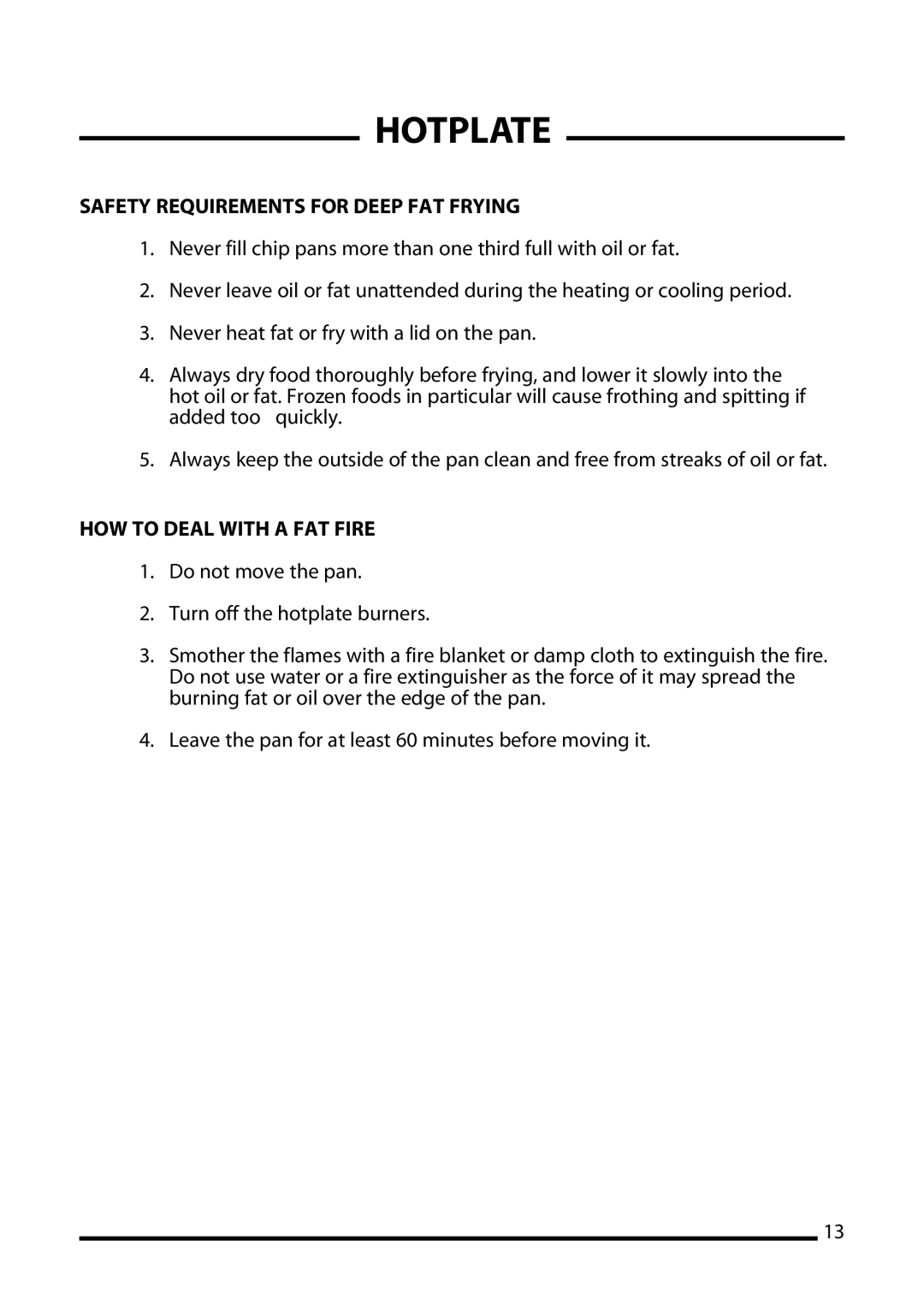 Cannon 10390G Mk2, WINCHESTER Mk2, 10395G Mk2 Safety Requirements for Deep FAT Frying, HOW to Deal with a FAT Fire 