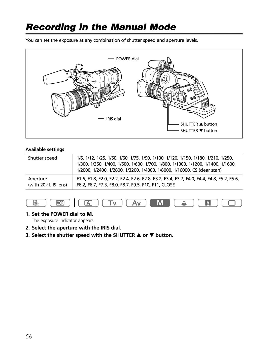 Cannon XL2 instruction manual Recording in the Manual Mode, Set the Power dial to M, Available settings 