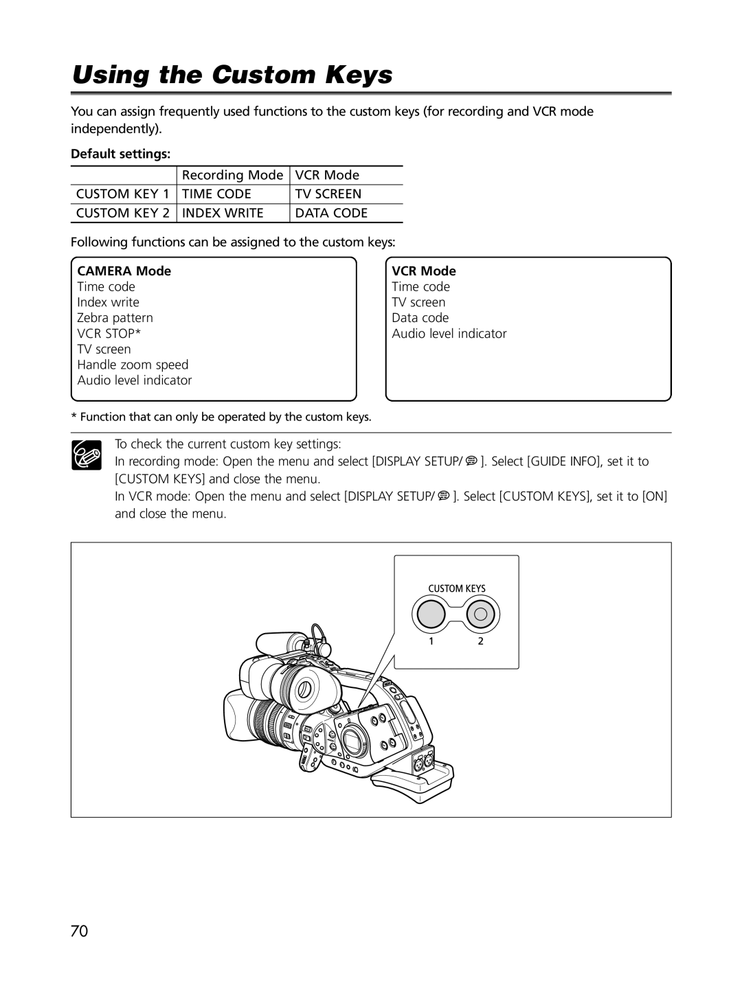 Cannon XL2 instruction manual Using the Custom Keys, Default settings, Camera Mode VCR Mode 