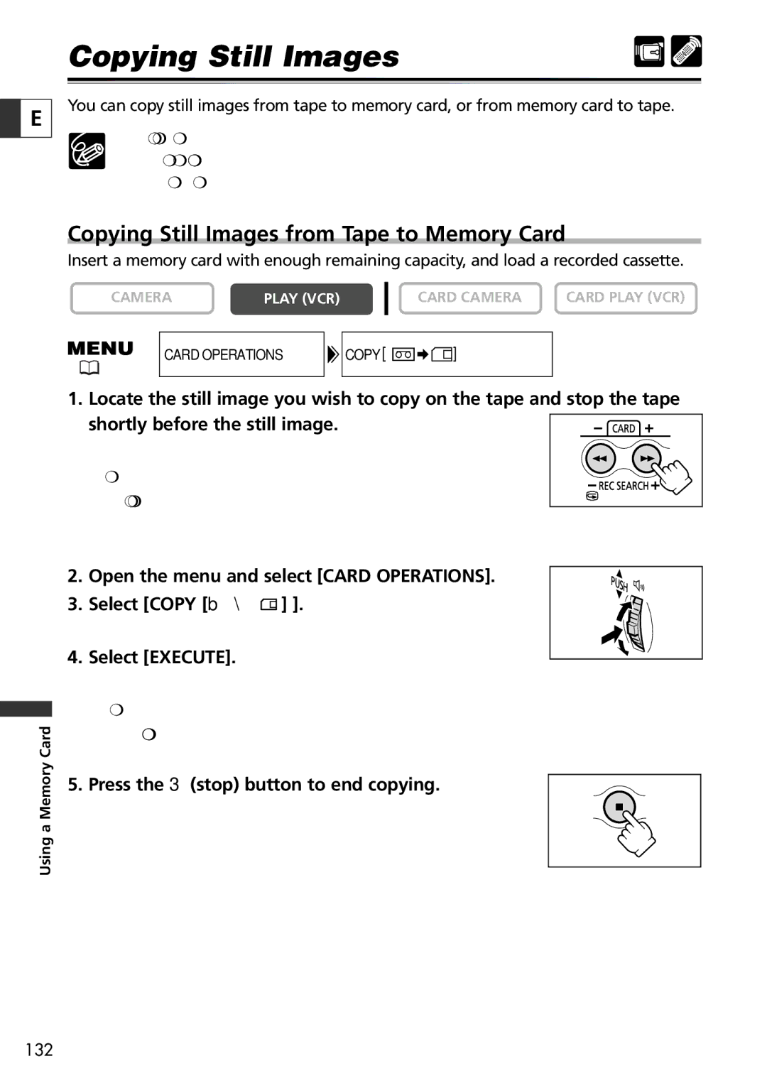 Canon 10, 20 Copying Still Images from Tape to Memory Card, Open the menu and select Card Operations Select Copy b 