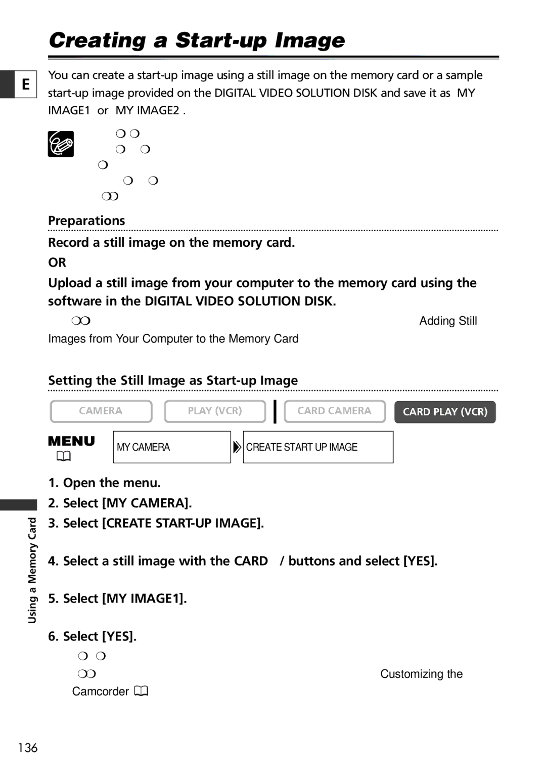 Canon 10, 20 Creating a Start-up Image, Open the menu Select MY Camera Select Create START-UP Image, Select MY IMAGE1 