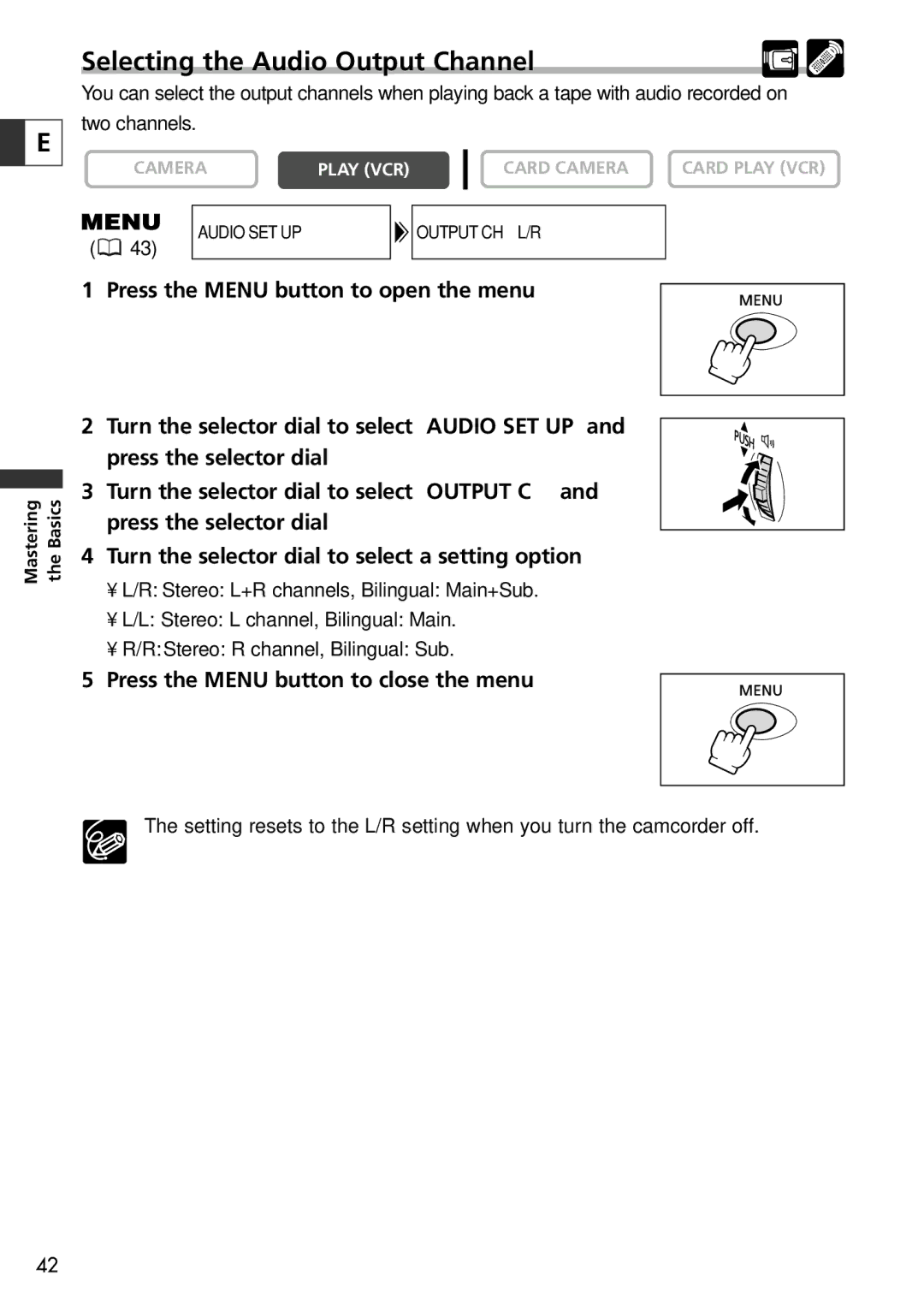 Canon 10, 20 instruction manual Selecting the Audio Output Channel, Press the Menu button to close the menu 